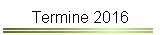 Termine 2016