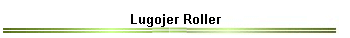 Lugojer Roller